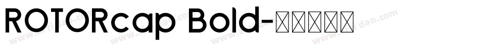 ROTORcap Bold字体转换